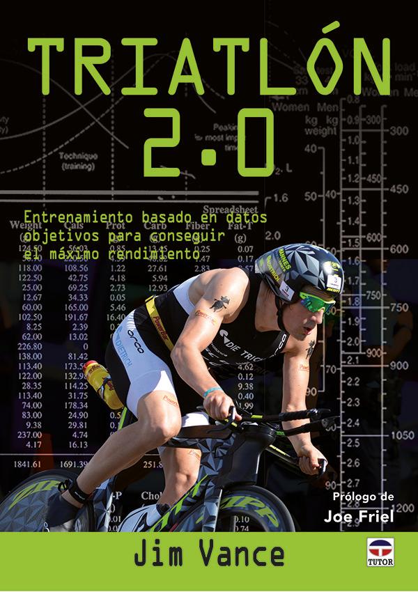 Vorderes Coverbild Triatlón 2.0 : entrenamiento basado en datos objetivos para conseguir el máximo rendimiento