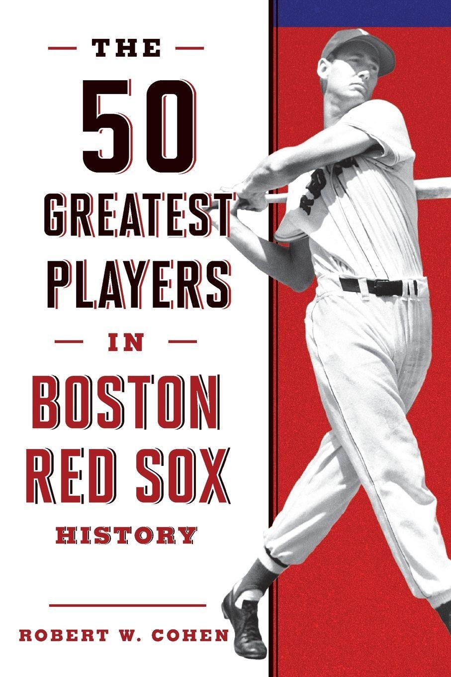 Vorderes Coverbild The 50 Greatest Players in Boston Red Sox History