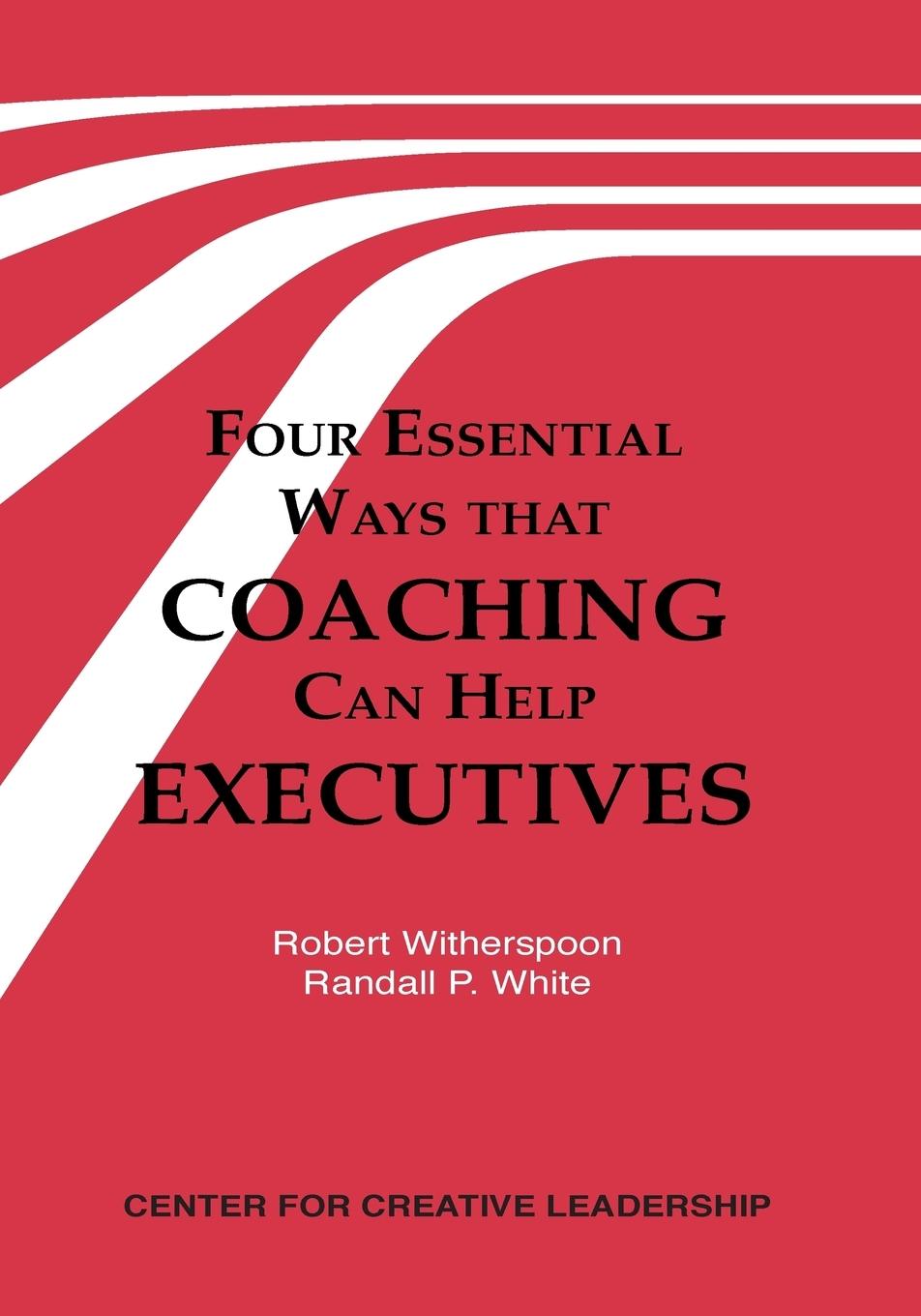 Vorderes Coverbild Four Essential Ways That Coaching Can Help Executives