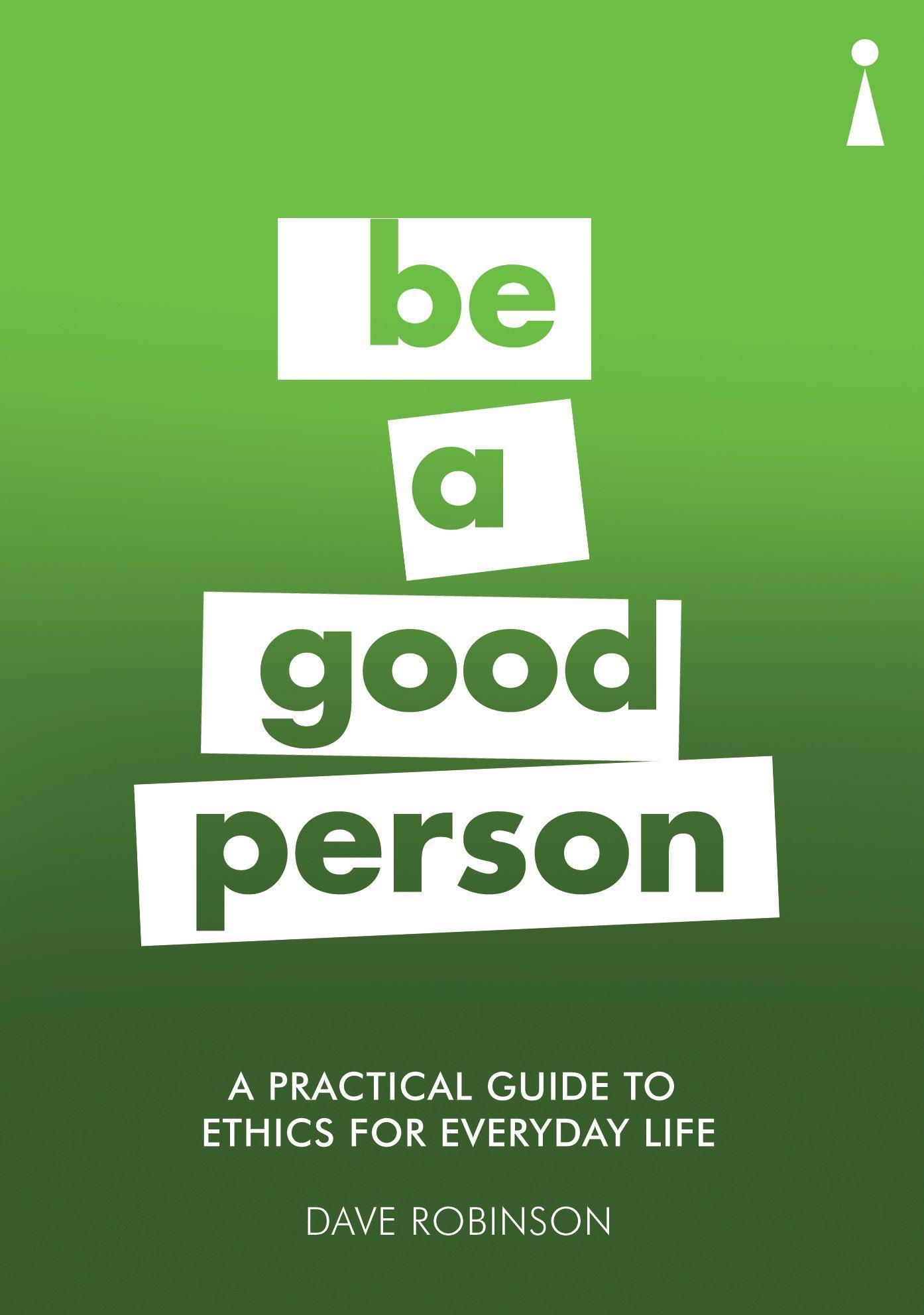 Vorderes Coverbild A Practical Guide to Ethics for Everyday Life