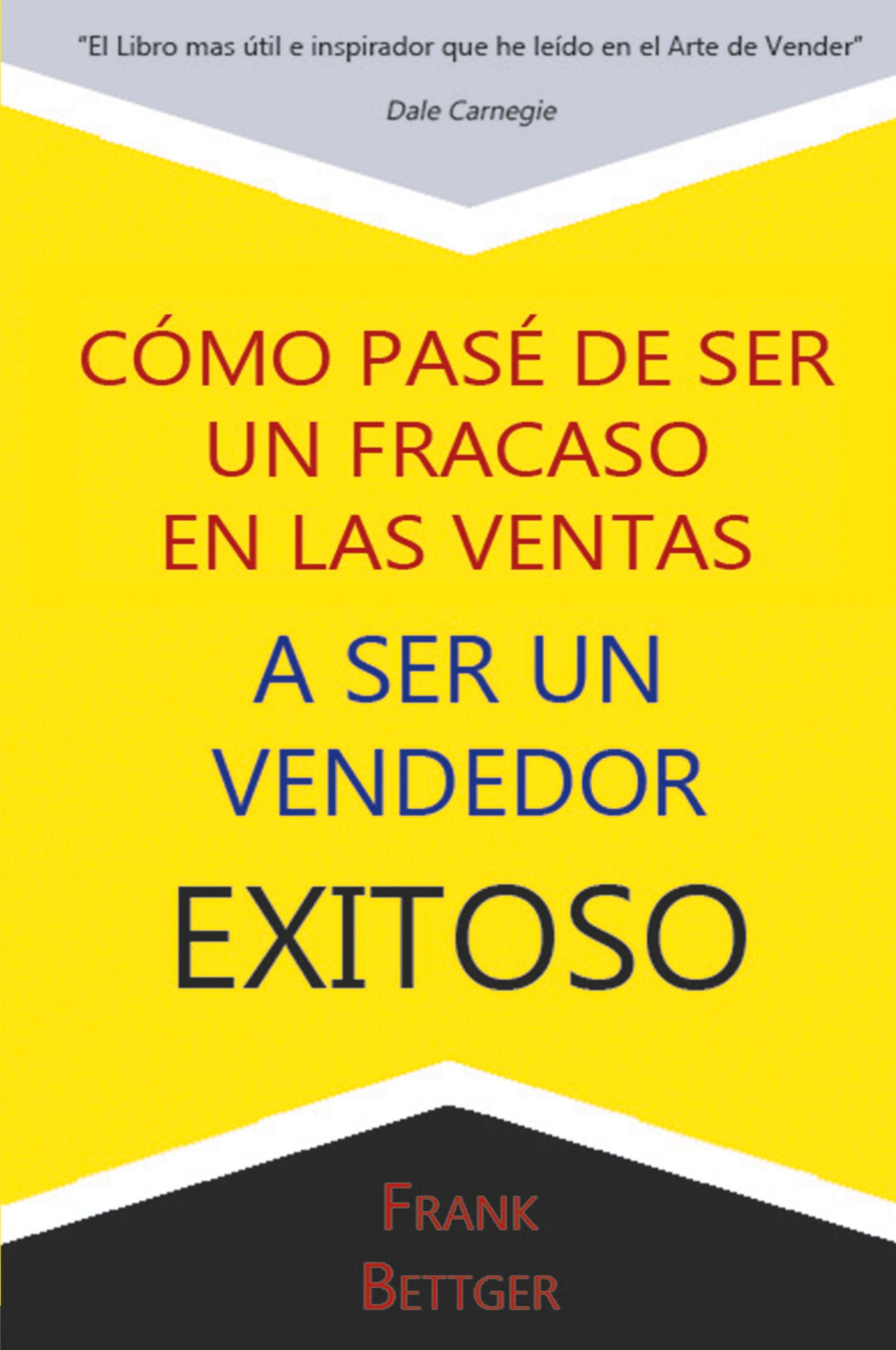 Vorderes Coverbild Como Pase de Ser un fracaso en las Ventas a Ser un Vendedor Exitoso