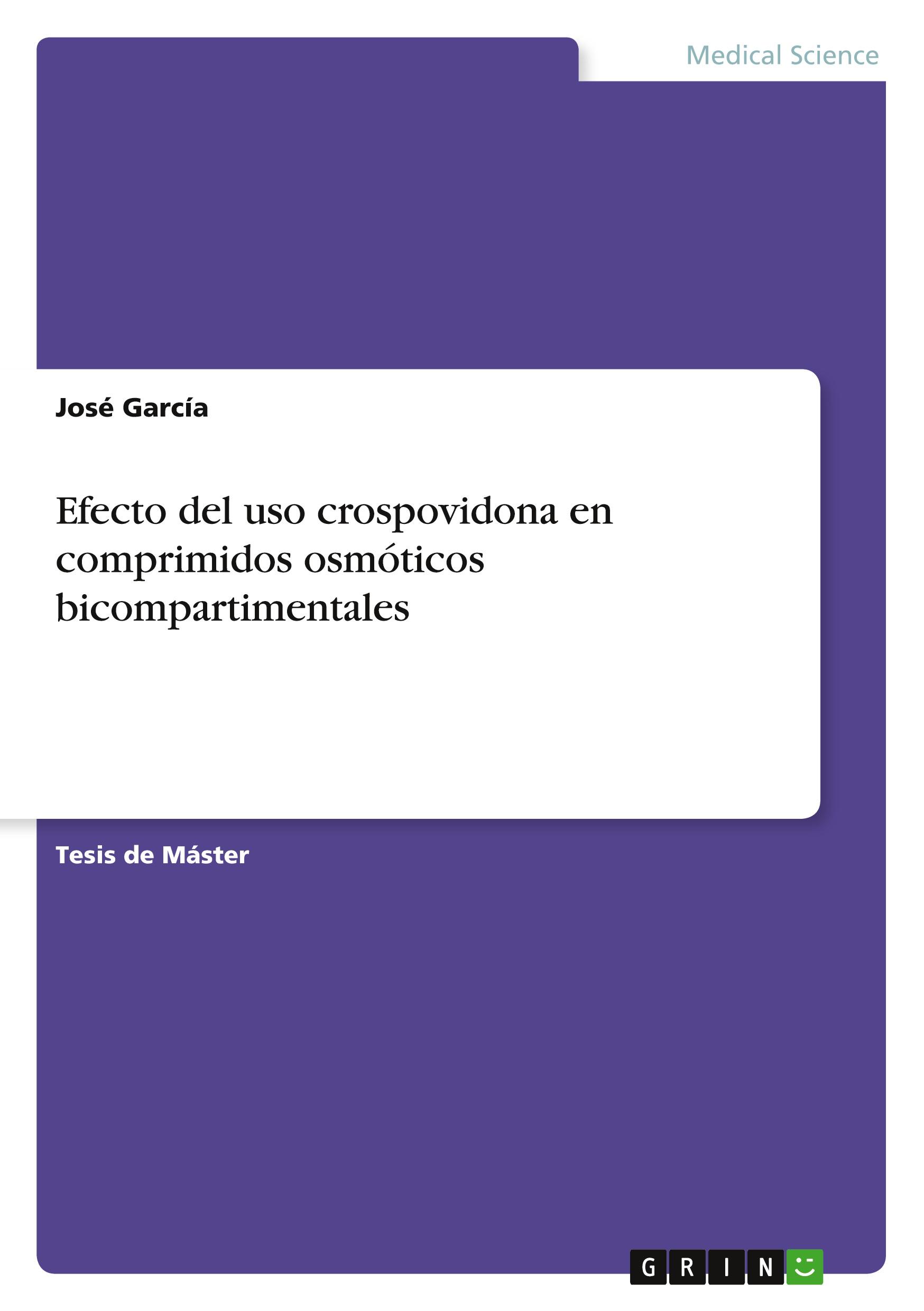 Vorderes Coverbild Efecto del uso crospovidona en comprimidos osmóticos bicompartimentales