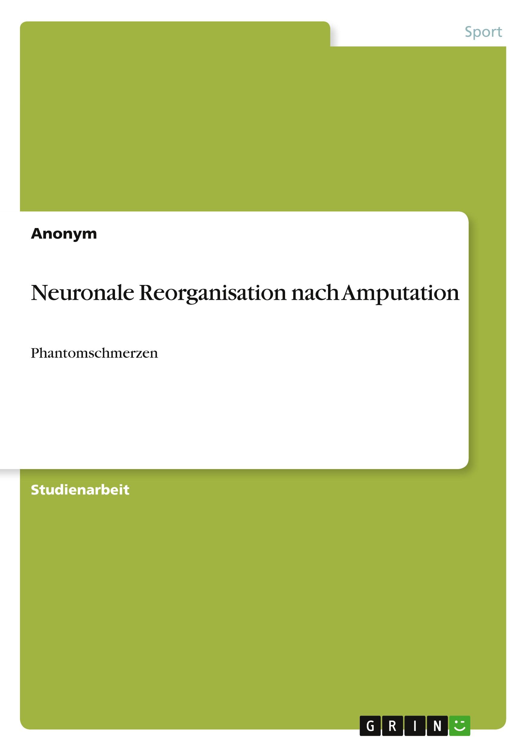 Vorderes Coverbild Neuronale Reorganisation nach Amputation