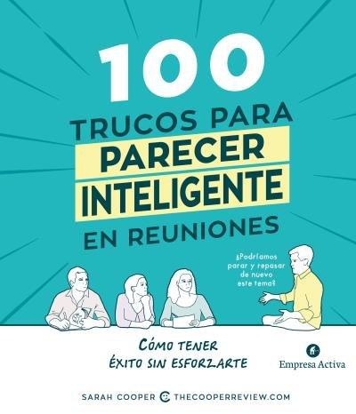 Vorderes Coverbild 100 Trucos Para Parecer Inteligente En Reuniones