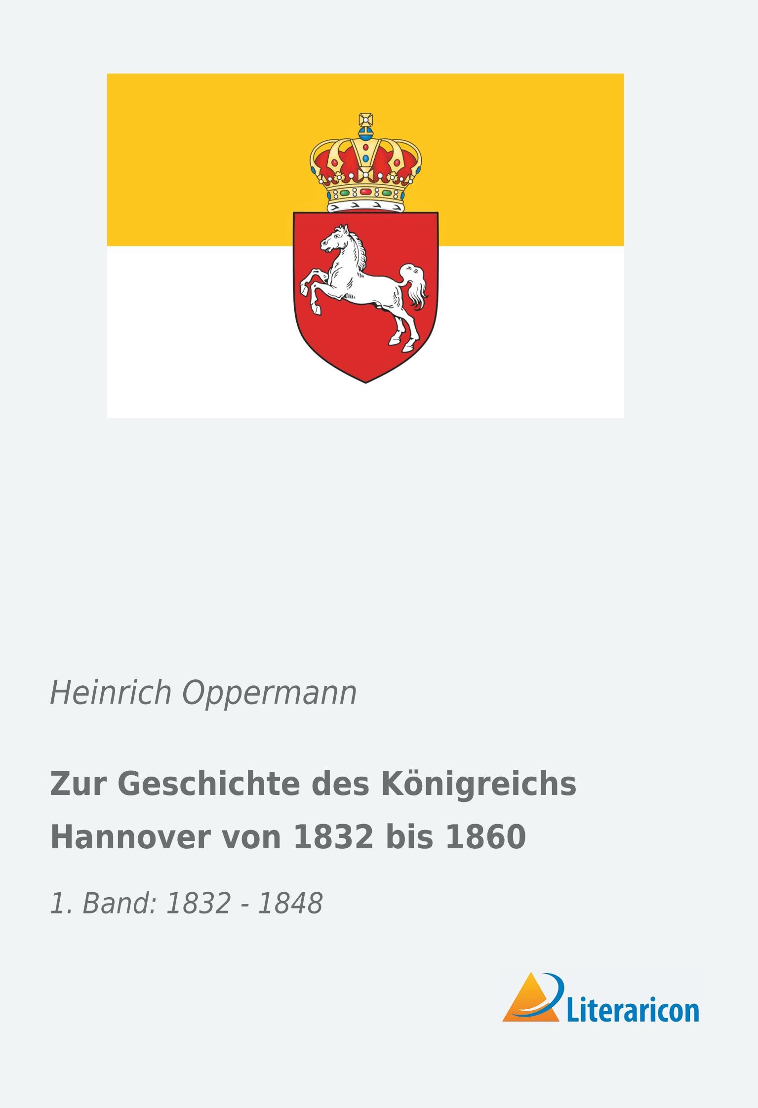 Vorderes Coverbild Zur Geschichte des Königreichs Hannover von 1832 bis 1860