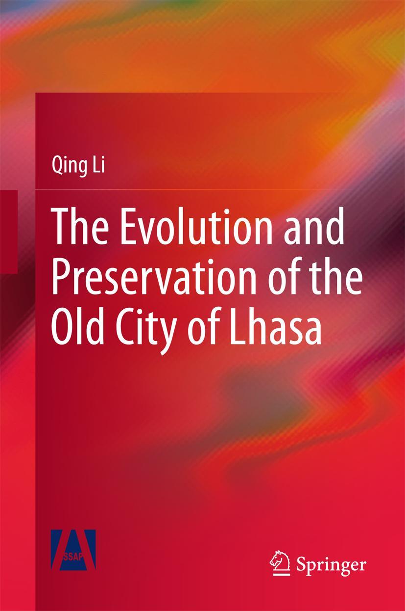 Vorderes Coverbild The Evolution and Preservation of the Old City of Lhasa