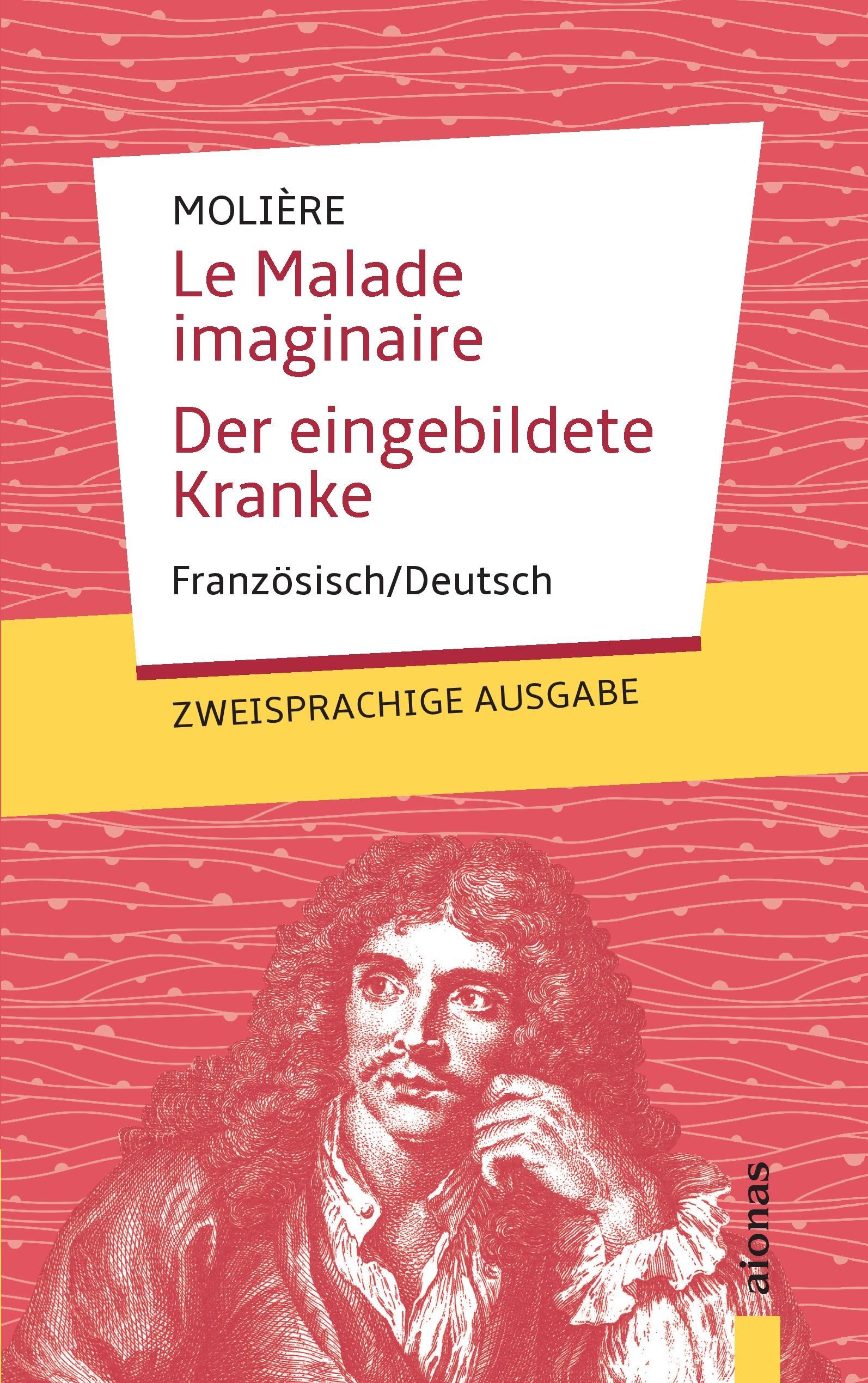Vorderes Coverbild Le Malade imaginaire / Der eingebildete Kranke: Molière: Zweisprachig Französisch/Deutsch
