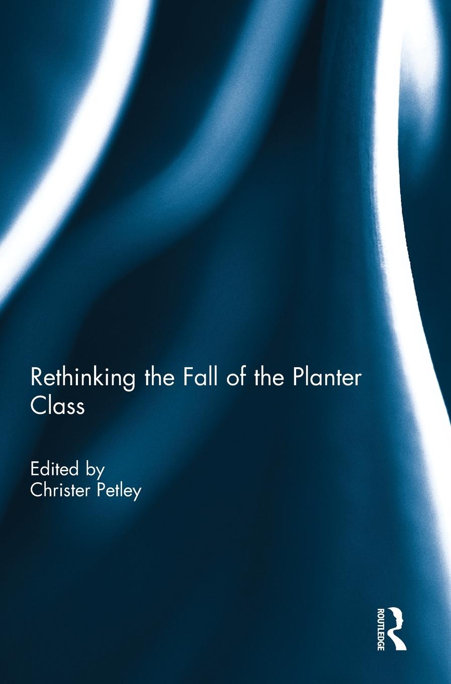 Vorderes Coverbild Rethinking the Fall of the Planter Class