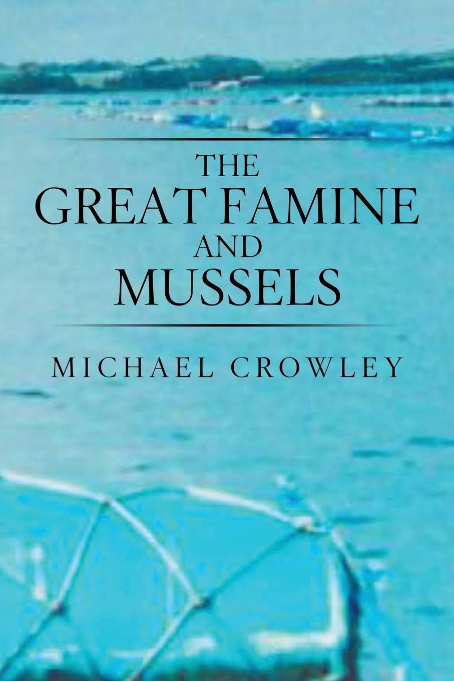 Vorderes Coverbild The Great Famine and Mussels