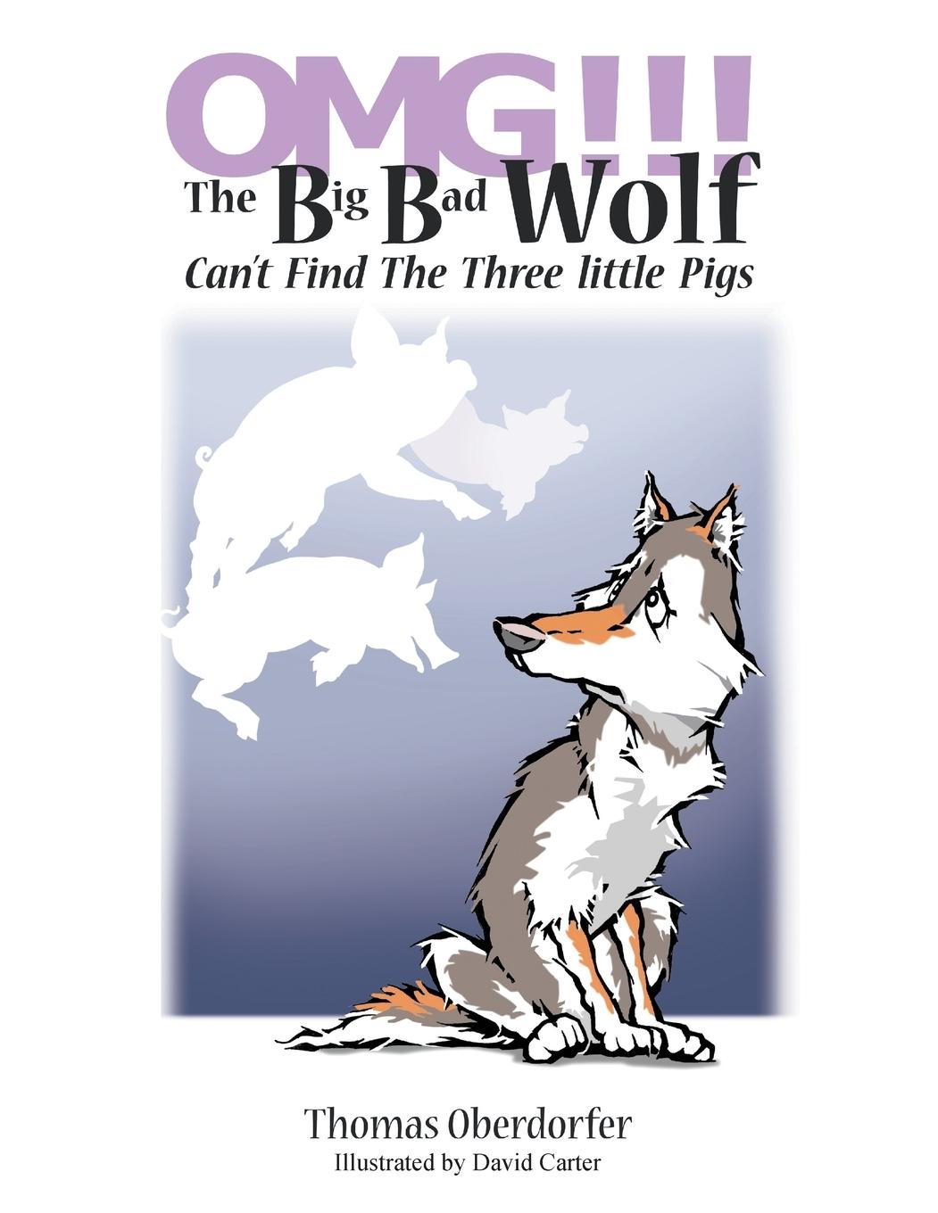 Vorderes Coverbild OMG!!! The Big Bad Wolf Can't Find The Three Little Pigs