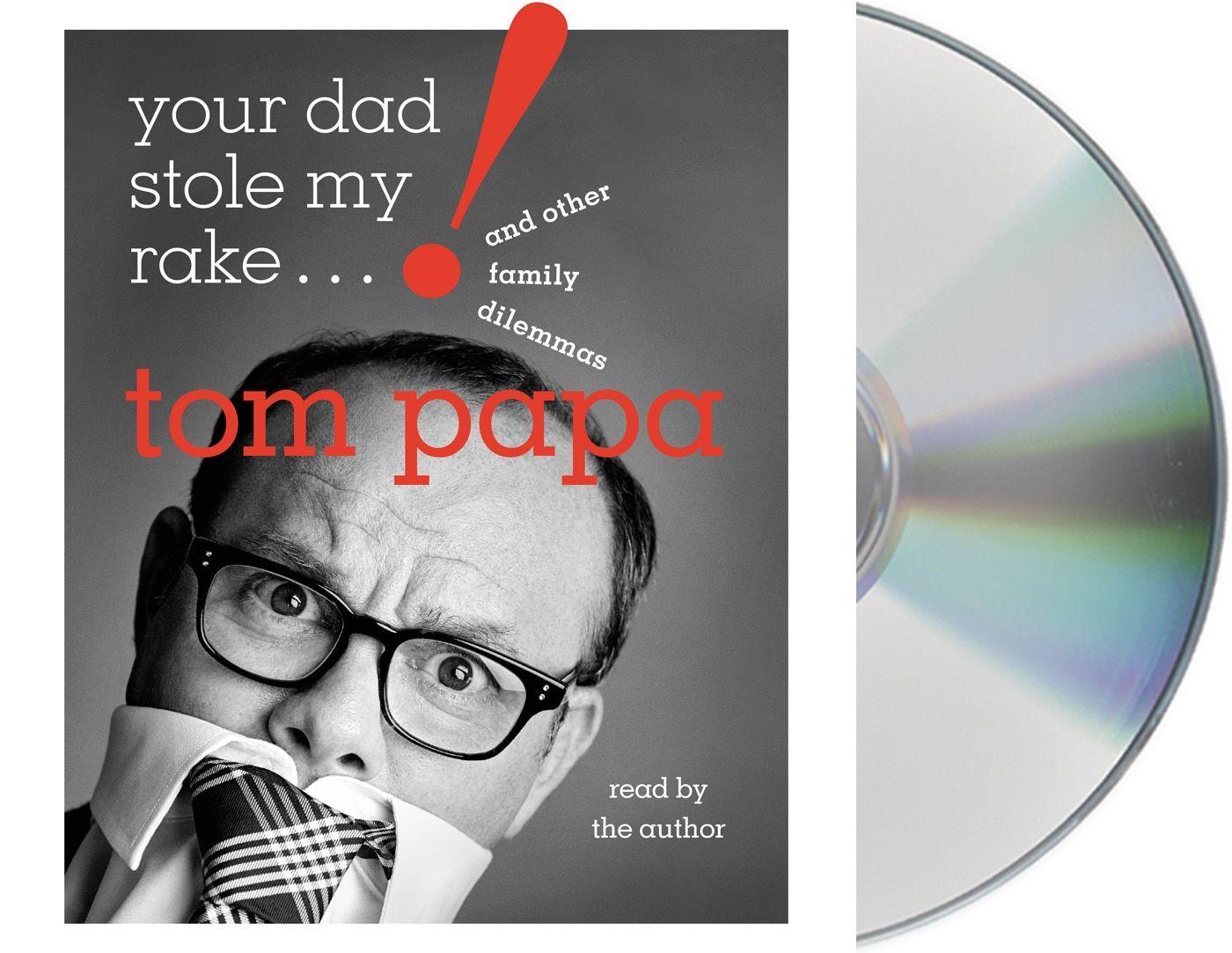 Vorderes Coverbild Your Dad Stole My Rake: And Other Family Dilemmas