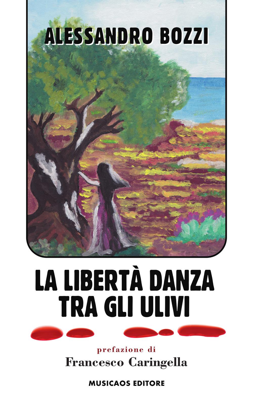 Vorderes Coverbild La libertà danza tra gli ulivi