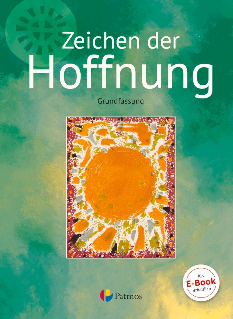 Vorderes Coverbild Religion Sekundarstufe I Band 3- Grundfassung - Zeichen der Hoffnung