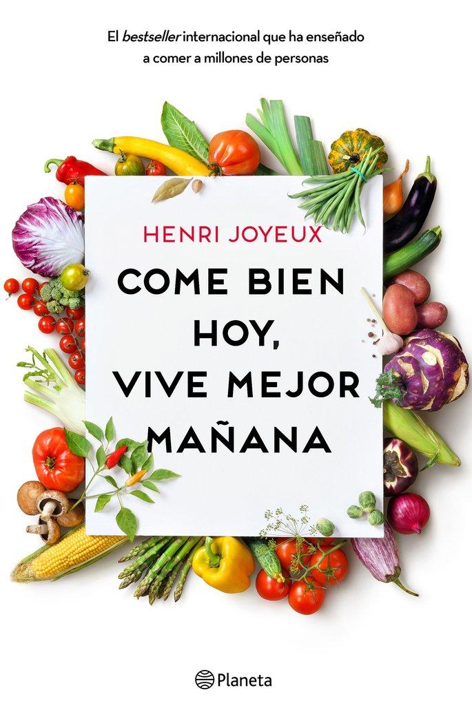Vorderes Coverbild Come bien hoy, vive mejor mañana