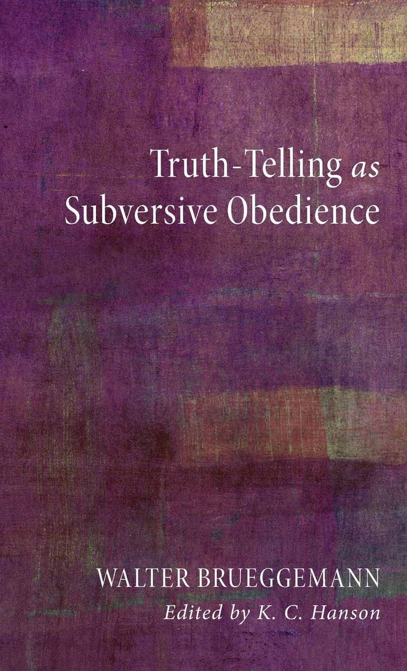 Vorderes Coverbild Truth-Telling as Subversive Obedience