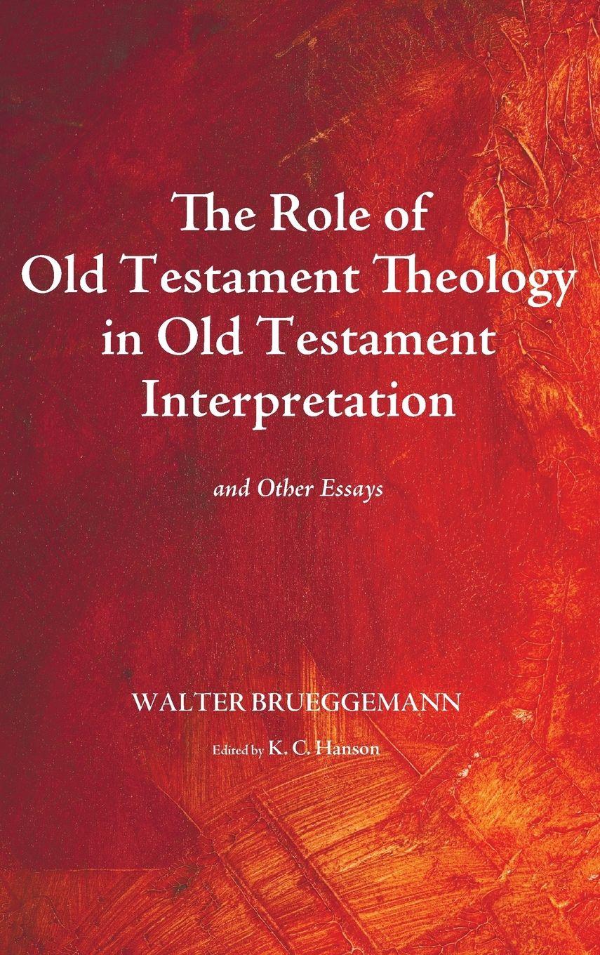 Vorderes Coverbild The Role of Old Testament Theology in Old Testament Interpretation