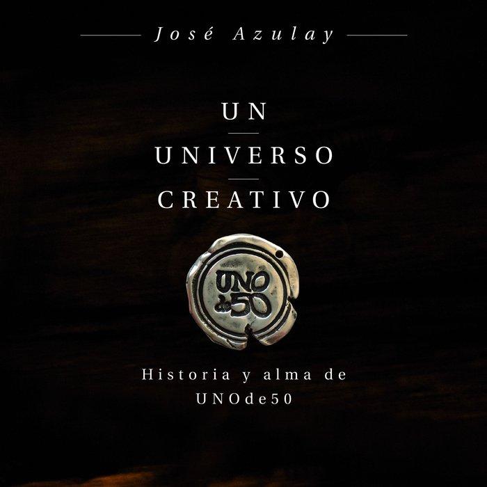 Vorderes Coverbild Un universo creativo : historia y alma de UNOde50