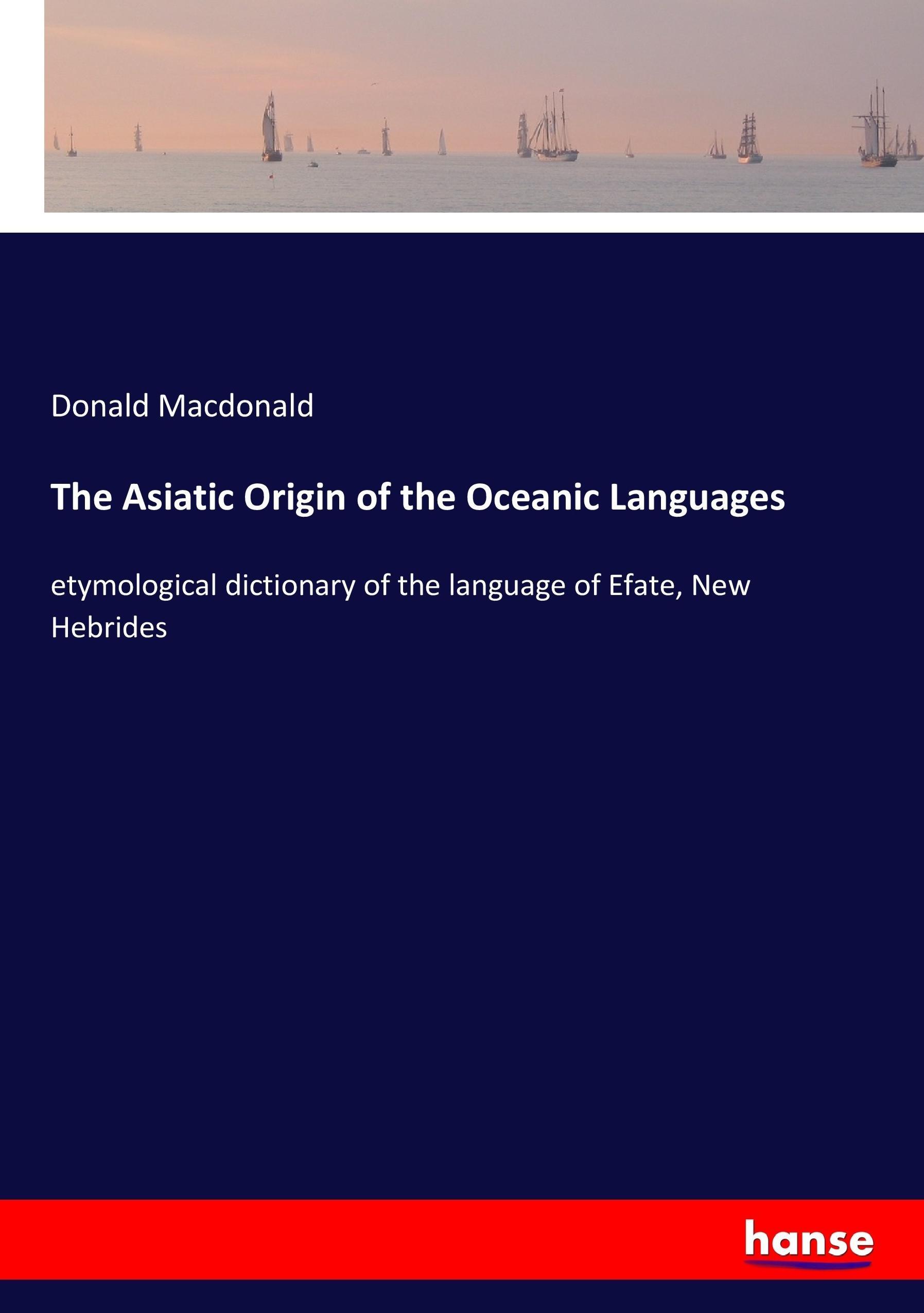 Vorderes Coverbild The Asiatic Origin of the Oceanic Languages