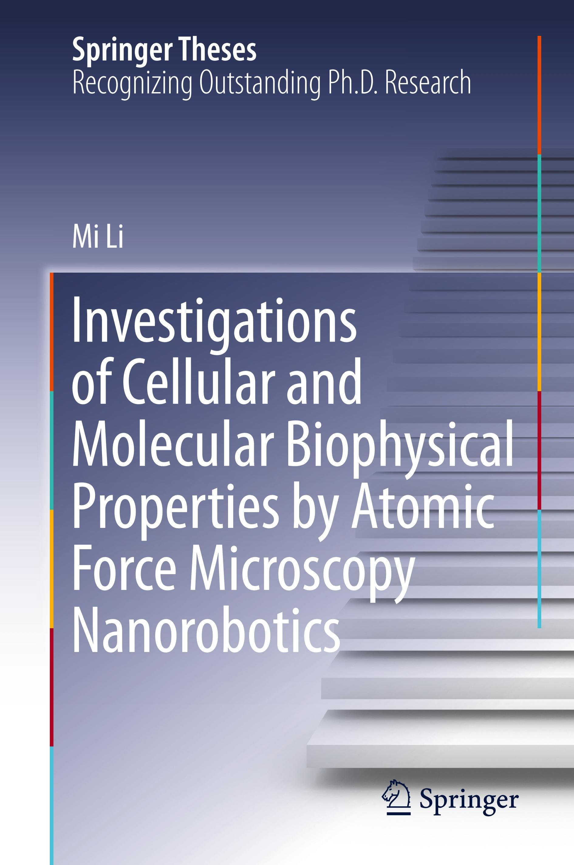 Vorderes Coverbild Investigations of Cellular and Molecular Biophysical Properties by Atomic Force Microscopy Nanorobotics