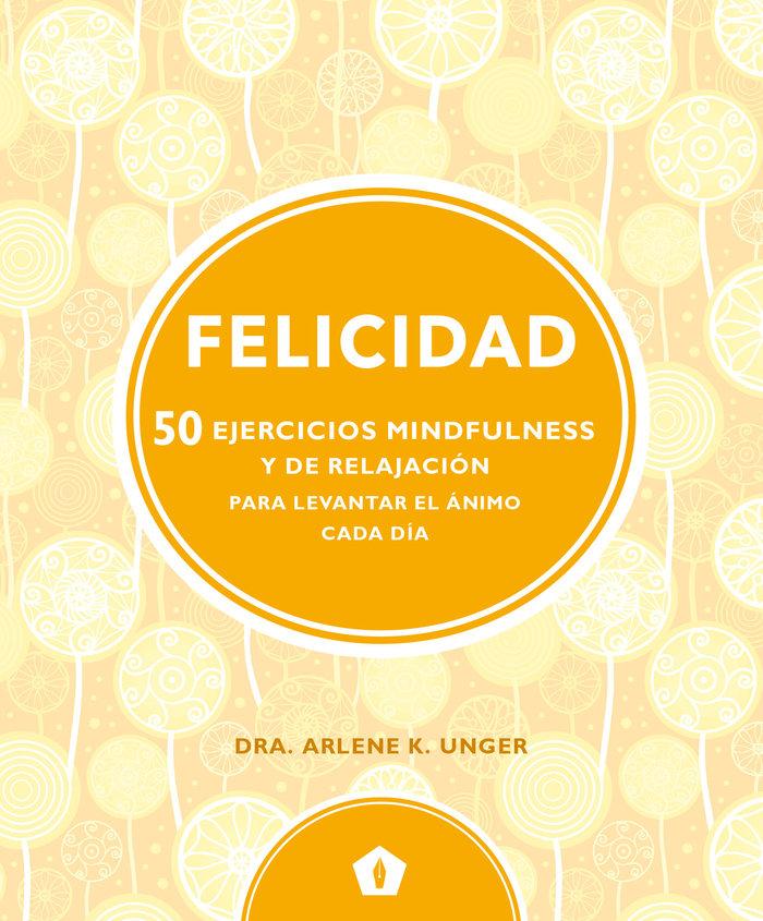Vorderes Coverbild Felicidad : 50 ejercicios mindfulness y de relajación para levantar el ánimo cada día