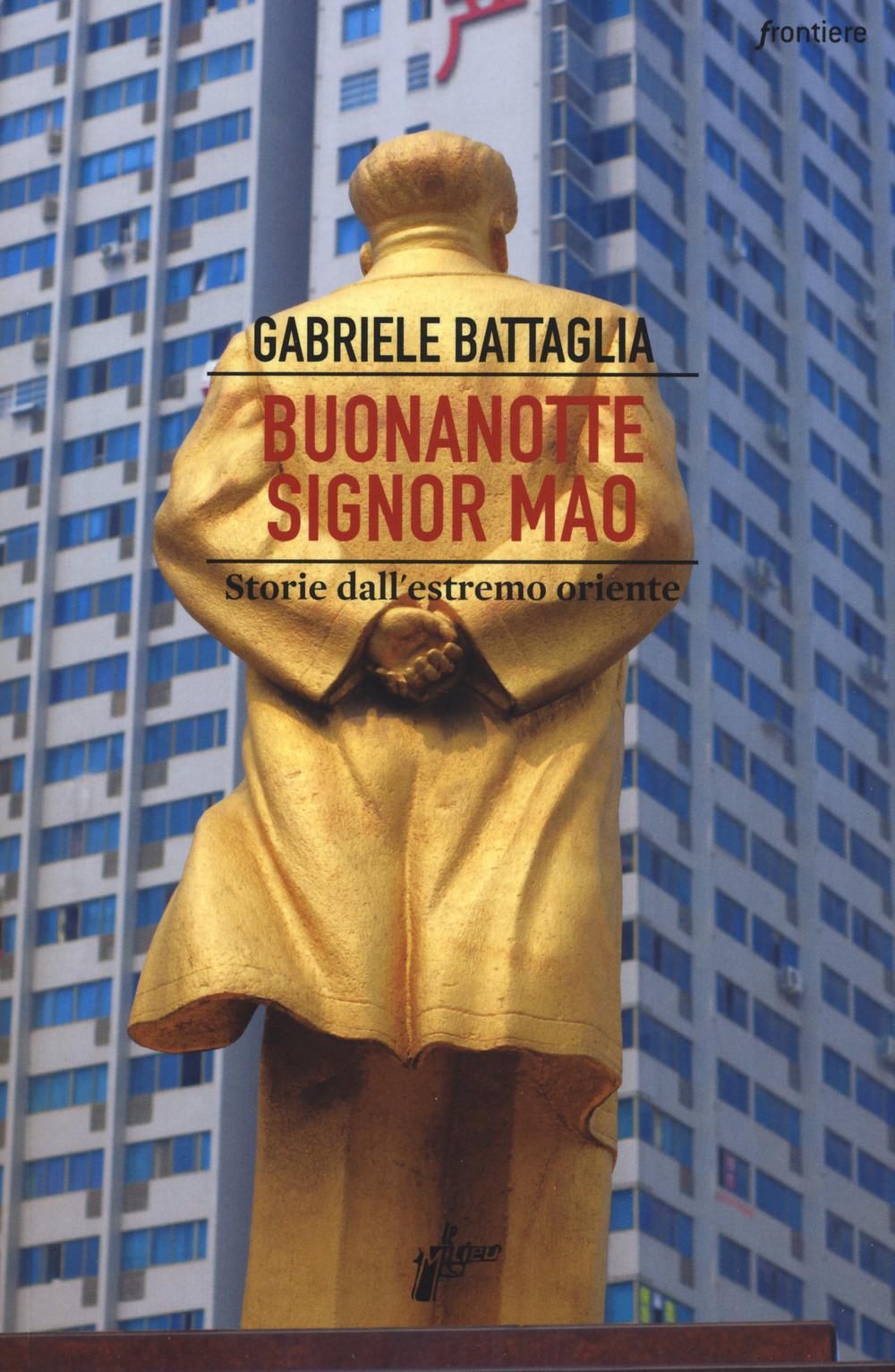 Vorderes Coverbild Buonanotte signor Mao. Storie dall'estremo Oriente