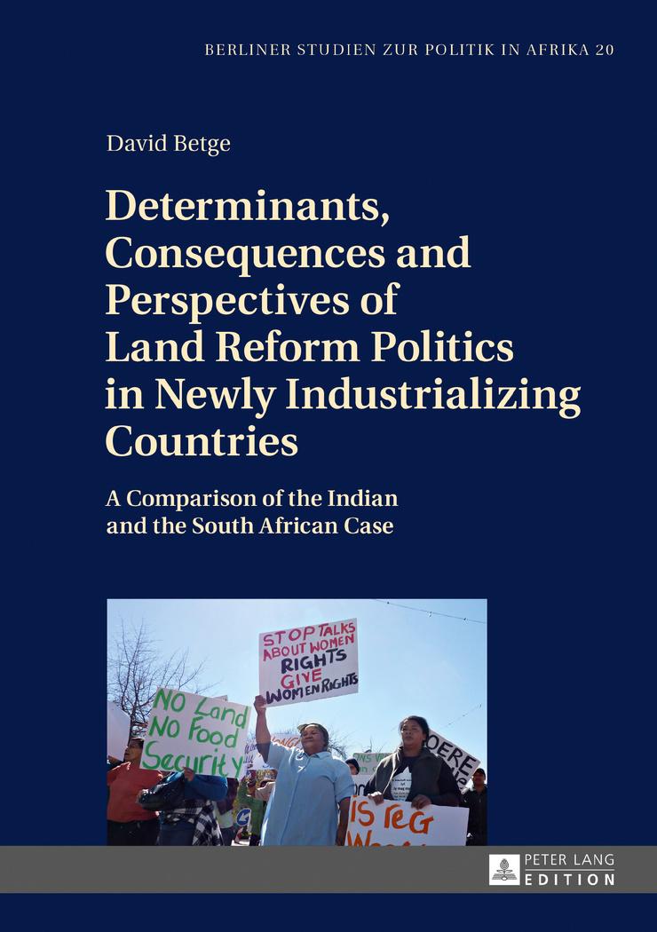 Vorderes Coverbild Determinants, Consequences and Perspectives of Land Reform Politics in Newly Industrializing Countries