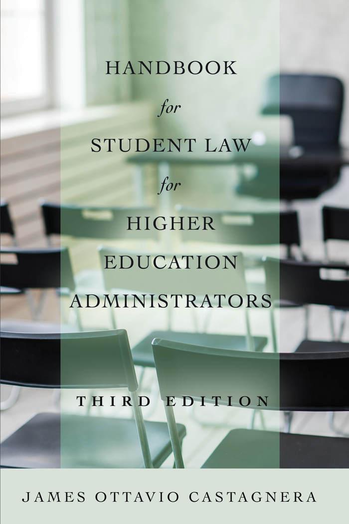 Vorderes Coverbild Handbook for Student Law for Higher Education Administrators, Third Edition