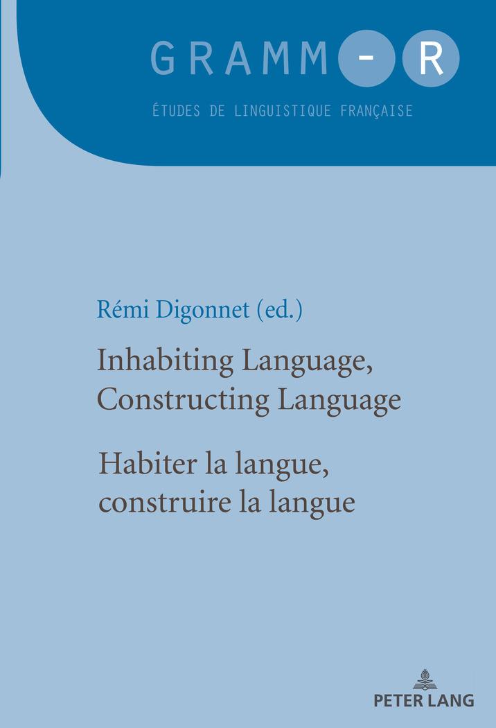 Vorderes Coverbild Inhabiting Language, Constructing Language / Habiter la langue, construire la langue