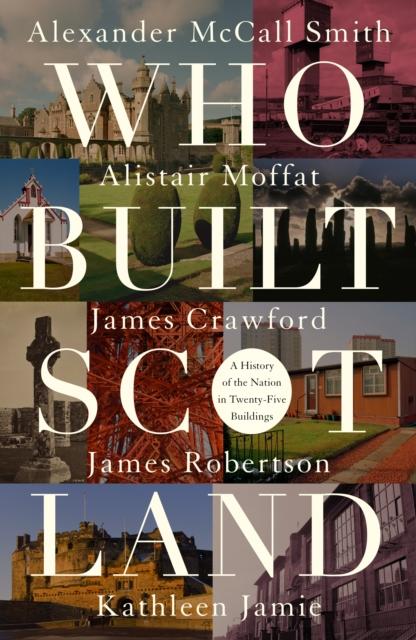 Vorderes Coverbild Who Built Scotland