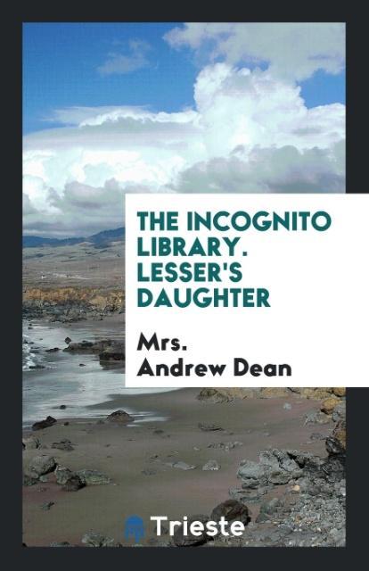Vorderes Coverbild The Incognito Library. Lesser's Daughter