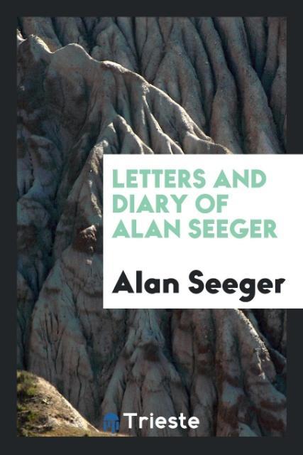 Vorderes Coverbild Letters and Diary of Alan Seeger