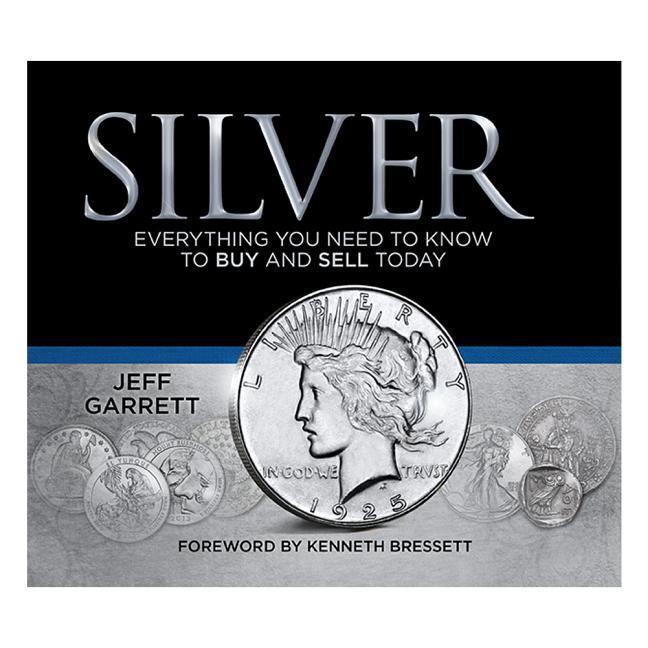 Vorderes Coverbild Silver: Everything You Need to Know to Buy and Sell Today