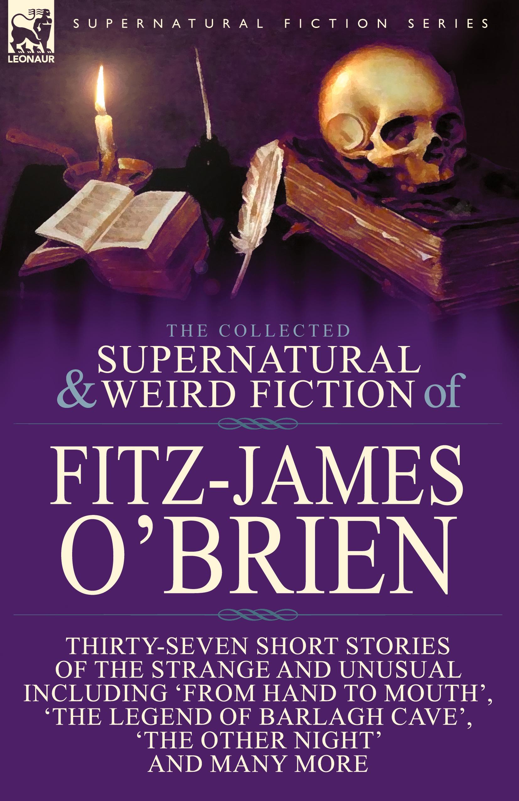 Vorderes Coverbild The Collected Supernatural and Weird Fiction of Fitz-James O'Brien