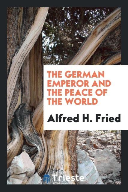 Vorderes Coverbild The German Emperor and the Peace of the World