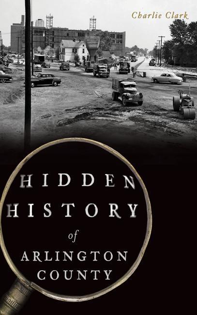Vorderes Coverbild Hidden History of Arlington County