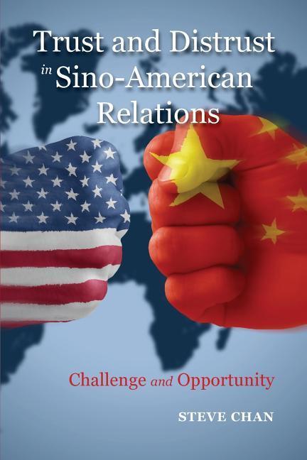 Vorderes Coverbild Trust and Distrust in Sino-American Relations
