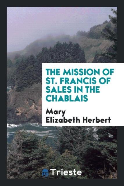 Vorderes Coverbild The Mission of St. Francis of Sales in the Chablais