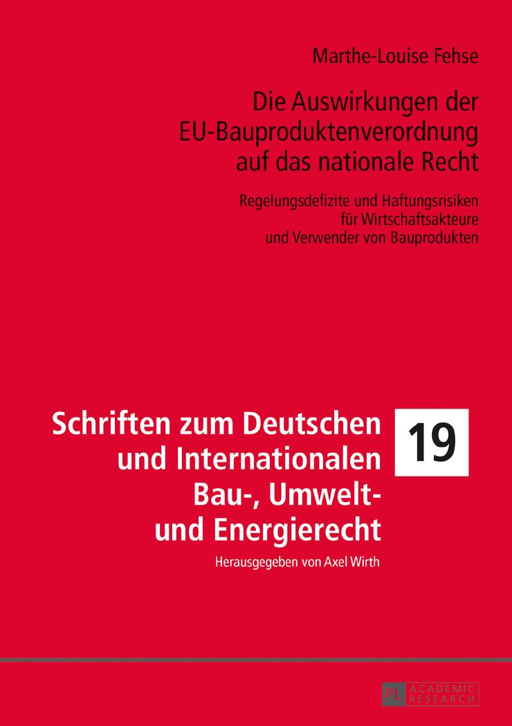 Vorderes Coverbild Die Auswirkungen der EU-Bauproduktenverordnung auf das nationale Recht