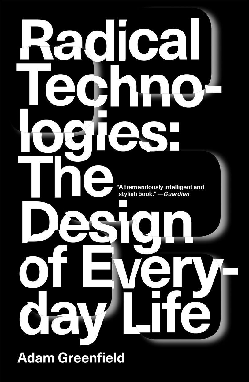 Vorderes Coverbild Radical Technologies: The Design of Everyday Life