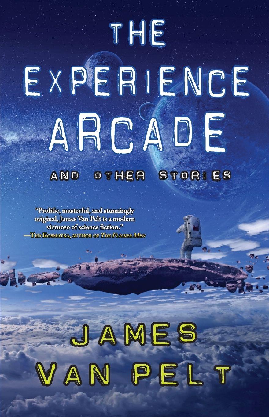 Vorderes Coverbild The Experience Arcade and Other Stories
