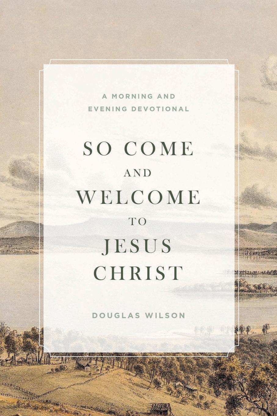 Vorderes Coverbild So Come and Welcome to Jesus Christ