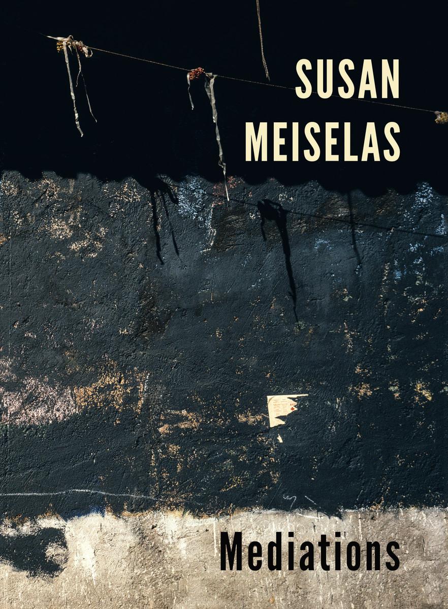 Vorderes Coverbild Susan Meiselas: Mediations