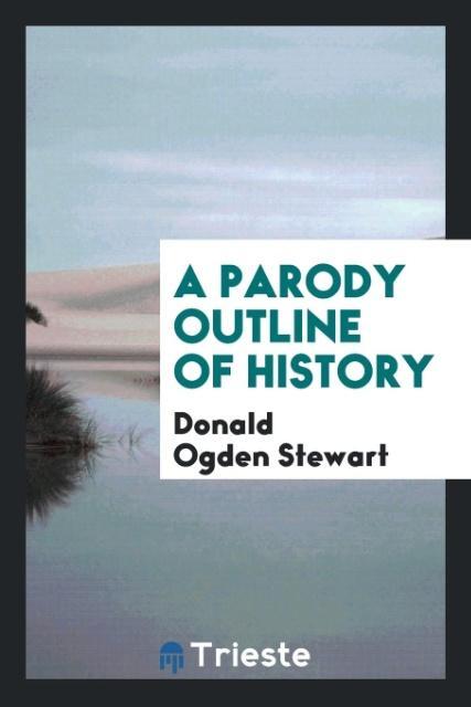 Vorderes Coverbild A Parody Outline of History