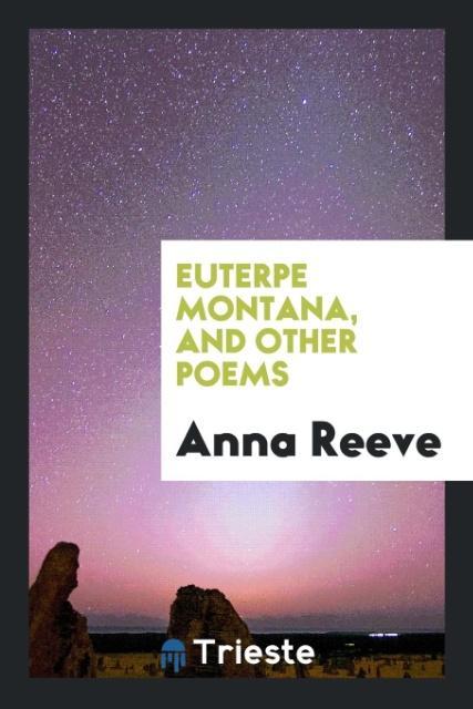 Vorderes Coverbild Euterpe Montana, and Other Poems