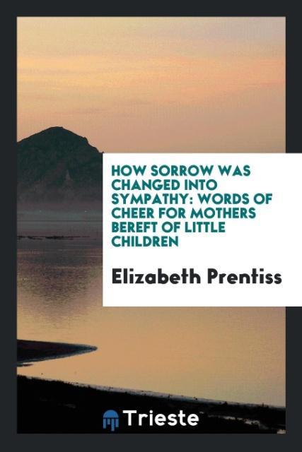 Vorderes Coverbild How Sorrow Was Changed into Sympathy