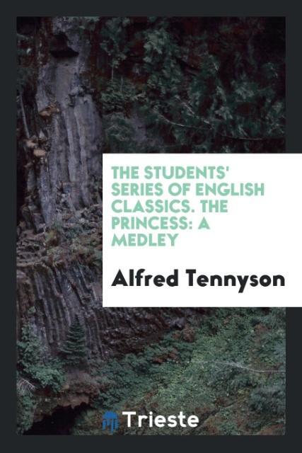 Vorderes Coverbild The Students' Series of English Classics. The Princess