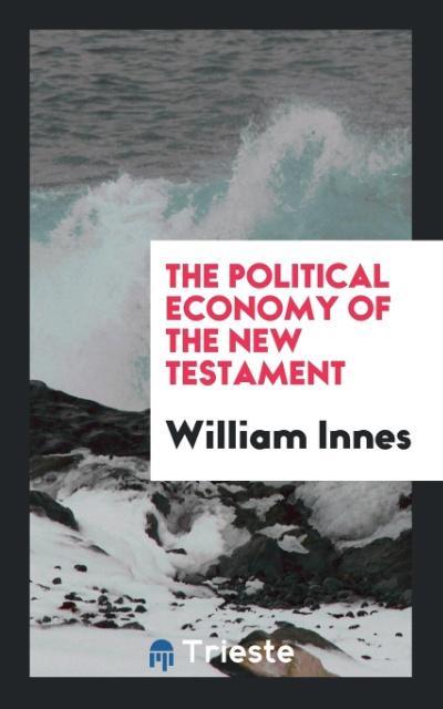 Vorderes Coverbild The Political Economy of the New Testament