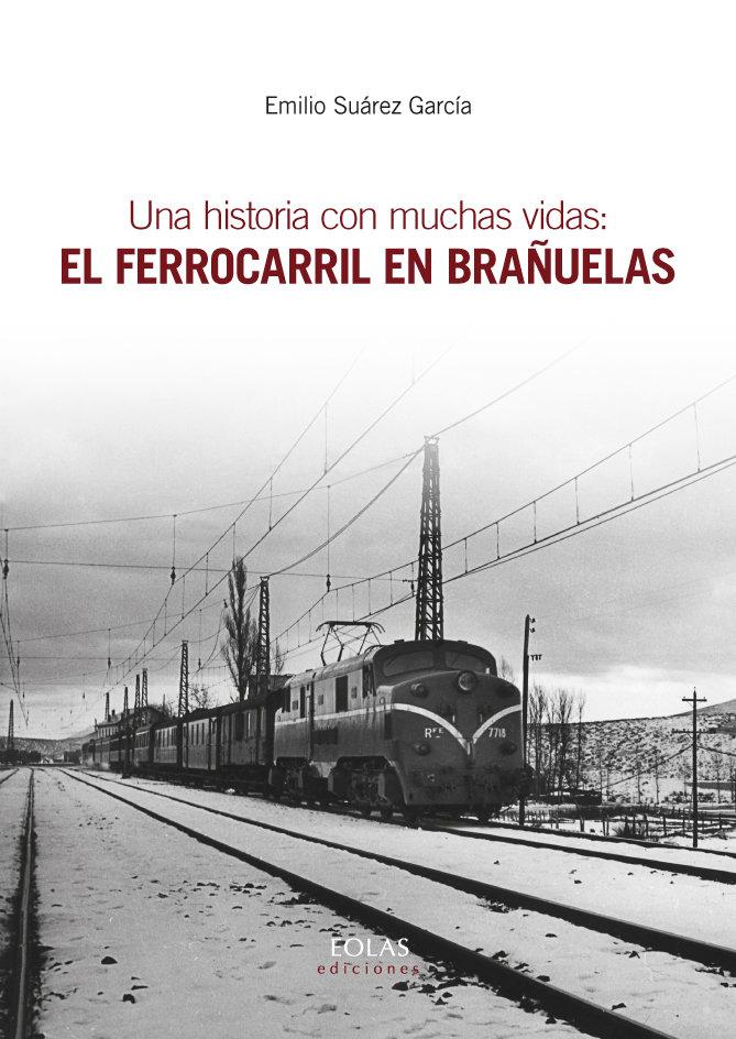 Vorderes Coverbild Una historia con muchas vidas : el ferrocarril en Brañuelas