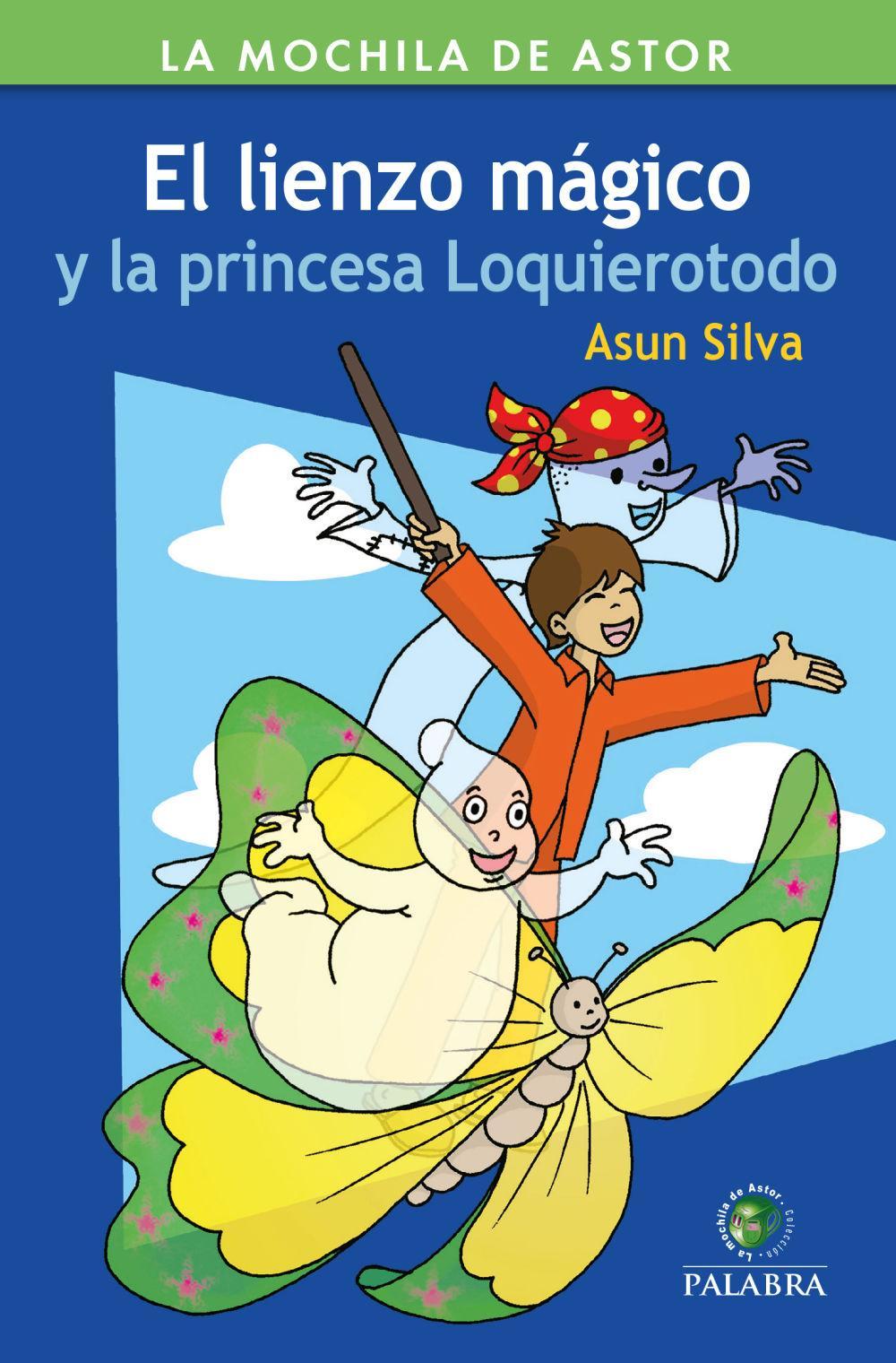 Vorderes Coverbild El lienzo mágico y la princesa Loquierotodo