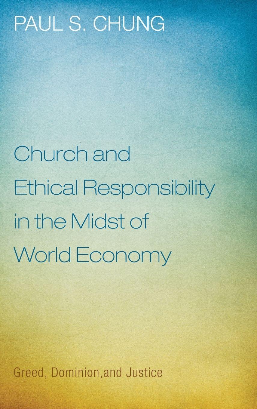 Vorderes Coverbild Church and Ethical Responsibility in the Midst of World Economy